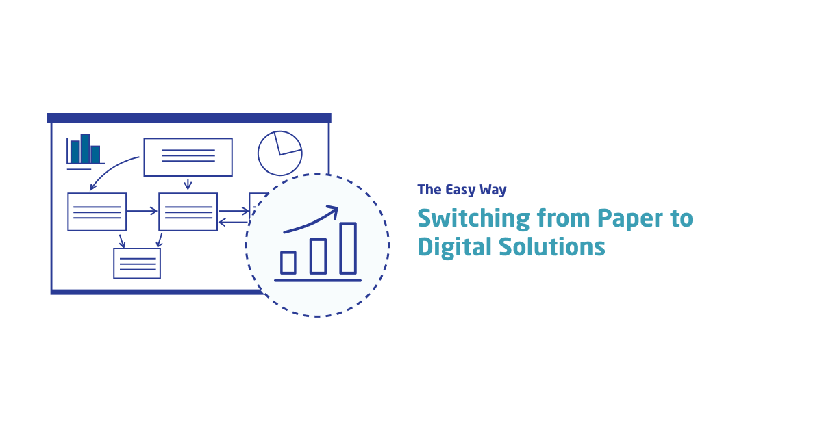 Switching from Paper to Digital Solutions: The Easy Way